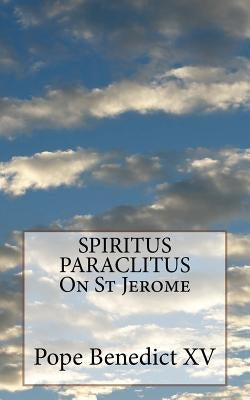 SPIRITUS PARACLITUS On St Jerome Paperback Createspace Independent Publishing Platform