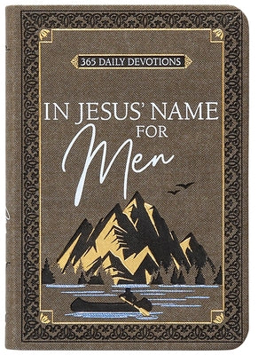 In Jesus' Name for Men: 365 Daily Devotions Imitation Leather Broadstreet Publishing