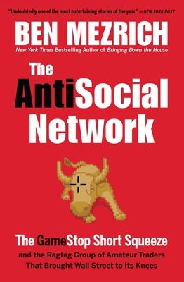The Antisocial Network: The Gamestop Short Squeeze and the Ragtag Group of Amateur Traders That Brought Wall Street to Its Knees Paperback Grand Central Publishing