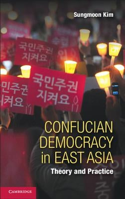 Paperback book titled "Confucian Democracy in East Asia: Theory and Practice" published by Cambridge University Press.