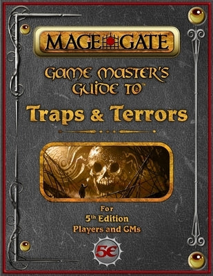 Game Master's Guide to Traps and Terrors: For 5th Edition Players and GMs Paperback Independently Published