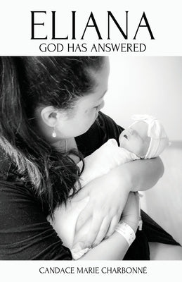 Eliana: God has answered Paperback Xulon Press