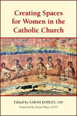 Creating Spaces for Women in the Catholic Church Paperback Paulist Press