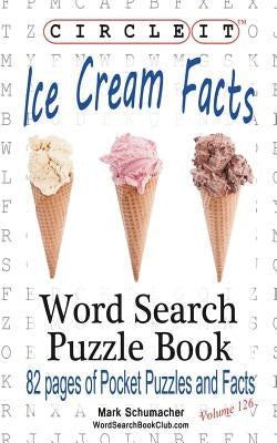 Circle It, Ice Cream Facts, Word Search, Puzzle Book Paperback Lowry Global Media LLC