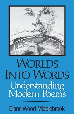 Worlds Into Words: Understanding Modern Poems Paperback W. W. Norton & Company
