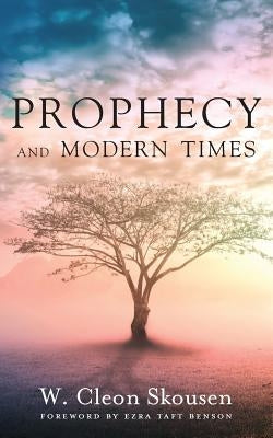 Prophecy and Modern Times: Finding Hope and Encouragement in the Last Days Paperback Izzard Ink