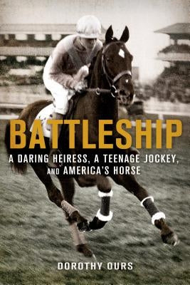 Battleship: A Daring Heiress, a Teenage Jockey, and America's Hor Paperback St. Martins Press-3PL