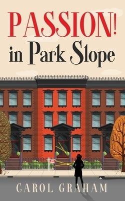 Passion! in Park Slope Paperback Quixote Publishing