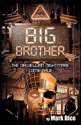 Big Brother: The Orwellian Nightmare Come True Paperback Resistance Manifesto