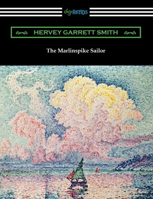 The Marlinspike Sailor Paperback Digireads.com