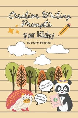 Creative Writing Prompts for Kids Paperback Independently Published