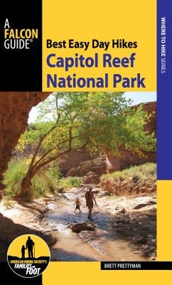 Best Easy Day Hikes Capitol Reef National Park Paperback Falcon Press Publishing