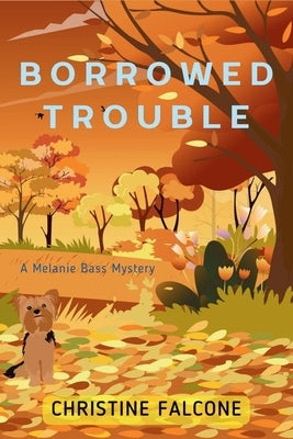 Borrowed Trouble: A Melanie Bass Mystery Paperback Level Best Books