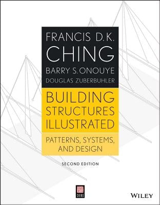 Building Structures Illustrated: Patterns, Systems, and Design Paperback Wiley