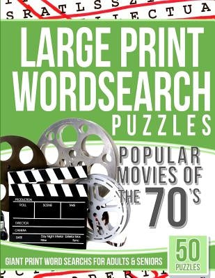 Large Print Wordsearch Puzzles Popular Movies of the 70s: Giant Print Word Searchs for Adults & Seniors Paperback Createspace Independent Publishing Platform