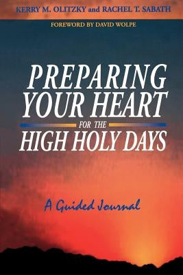Preparing Your Heart for the High Holy Days: A Guided Journal Paperback University of Nebraska Press