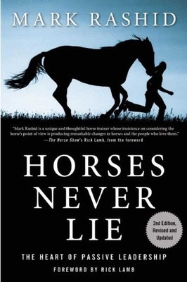 Paperback of "Horses Never Lie: The Heart of Passive Leadership" by Skyhorse Publishing, showing the book cover with title and author.
