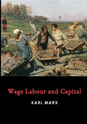 Wage Labour and Capital Paperback Lulu.com