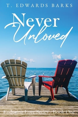 Never Unloved Paperback T. Edwards Barks