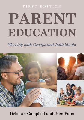 Parent Education: Working with Groups and Individuals Paperback Cognella Academic Publishing