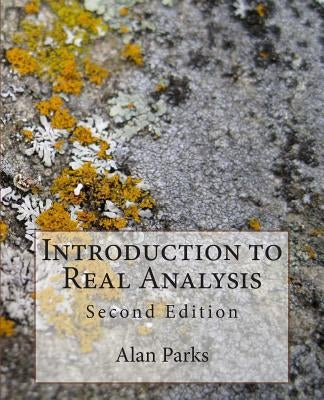 Introduction to Real Analysis: Second Edition Paperback Createspace Independent Publishing Platform