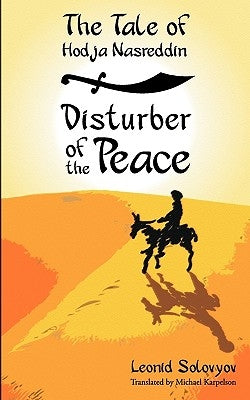 The Tale of Hodja Nasreddin: Disturber of the Peace Paperback Translit Publishing