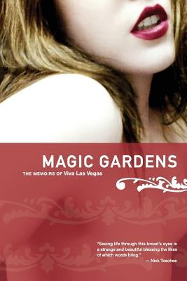 Magic Gardens: The Memoirs of Viva Las Vegas Paperback Factory Girl Press