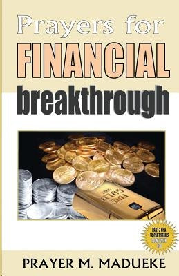 Prayers for Financial Breakthrough Paperback Createspace Independent Publishing Platform