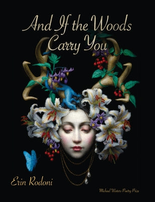 And If the Woods Carry You Paperback Southern Indiana Review Press