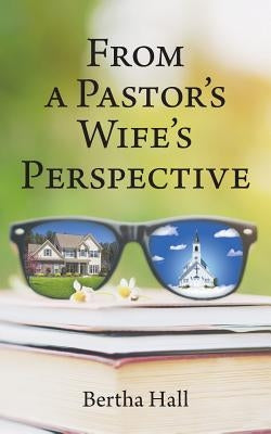 From a Pastor's Wife's Perspective Paperback WestBow Press