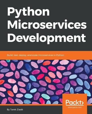 Paperback book titled "Python Microservices Development" by Packt Publishing, featuring a cover with Python-themed graphics.