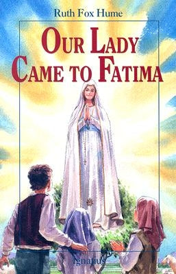 Our Lady Came to Fatima Paperback Ignatius Press