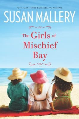 The Girls of Mischief Bay Mira Books