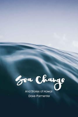 Sea-Change: And Other Stories Paperback Createspace Independent Publishing Platform