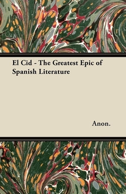 El Cid - The Greatest Epic of Spanish Literature Paperback Thompson Press