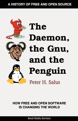 The Daemon, the Gnu, and the Penguin Paperback Reed Media Services