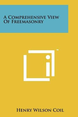 A Comprehensive View Of Freemasonry Paperback Literary Licensing, LLC