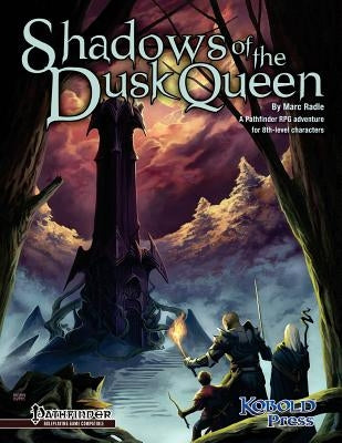 Shadows of the Dusk Queen (Pathfinder Roleplaying Game Adventure) Paperback Kobold Press