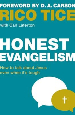 Honest Evangelism: How to Talk about Jesus Even When It's Tough Paperback Good Book Co