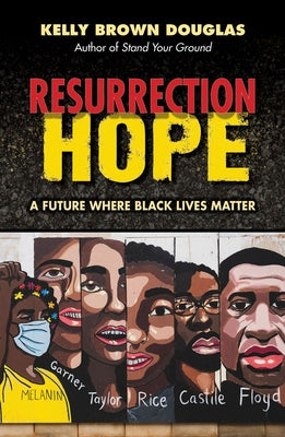 Resurrection Hope: A Future Where Black Lives Matter Paperback Orbis Books