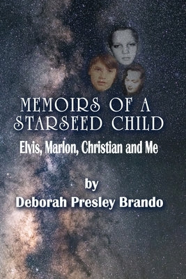 Memoirs of a Starseed Child: Elvis, Marlon, Christian and Me Paperback Independently Published