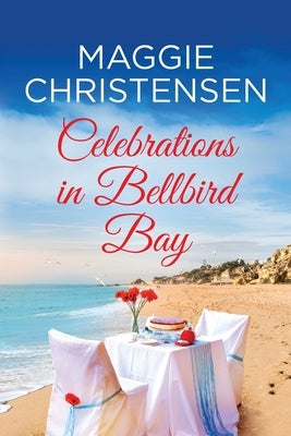 Celebrations in Bellbird Bay Paperback Cala Publishing