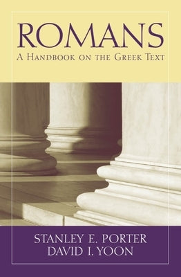 Romans: A Handbook on the Greek Text Paperback Baylor University Press