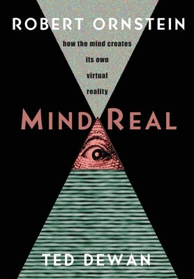 MindReal: How the Mind Creates Its Own Virtual Reality Paperback Malor Books