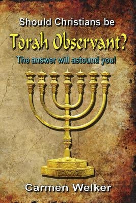 Should Christians Be Torah Observant? Paperback Sapphire Publications