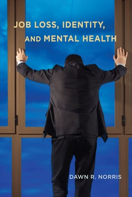 Job Loss, Identity, and Mental Health Paperback Rutgers University Press