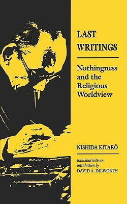 Nishida: Last Writing Paper Paperback University of Hawaii Press