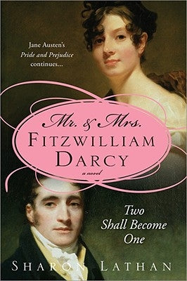 Mr. & Mrs. Fitzwilliam Darcy: Two Shall Become One Paperback Sourcebooks Landmark