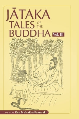 Jataka Tales of the Buddha - Volume III Paperback Pariyatti Press
