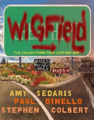 Wigfield: The Can-Do Town That Just May Not Paperback Hachette Books